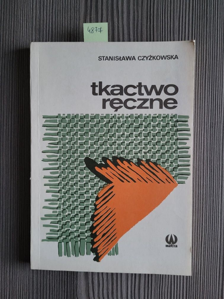 4877. "Tkactwo ręczne" Stanisława Czyżkowska