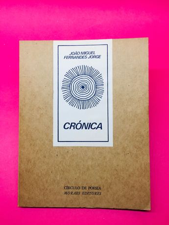 Crónica - João Miguel Fernandes Jorge (MUITO RARO)