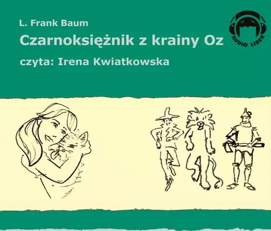 Czarnoksięznik z krainy OZ. Audiobook. Audio Liber