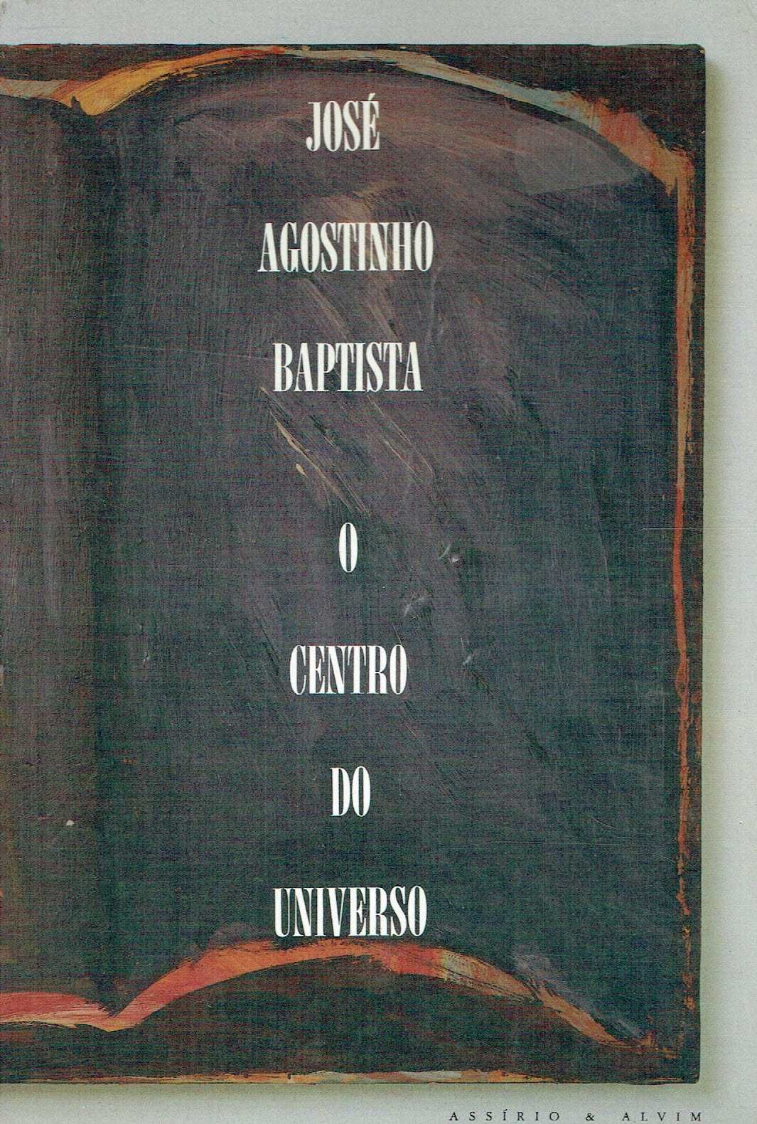 2183

O Centro do Universo
de José Agostinho Baptista