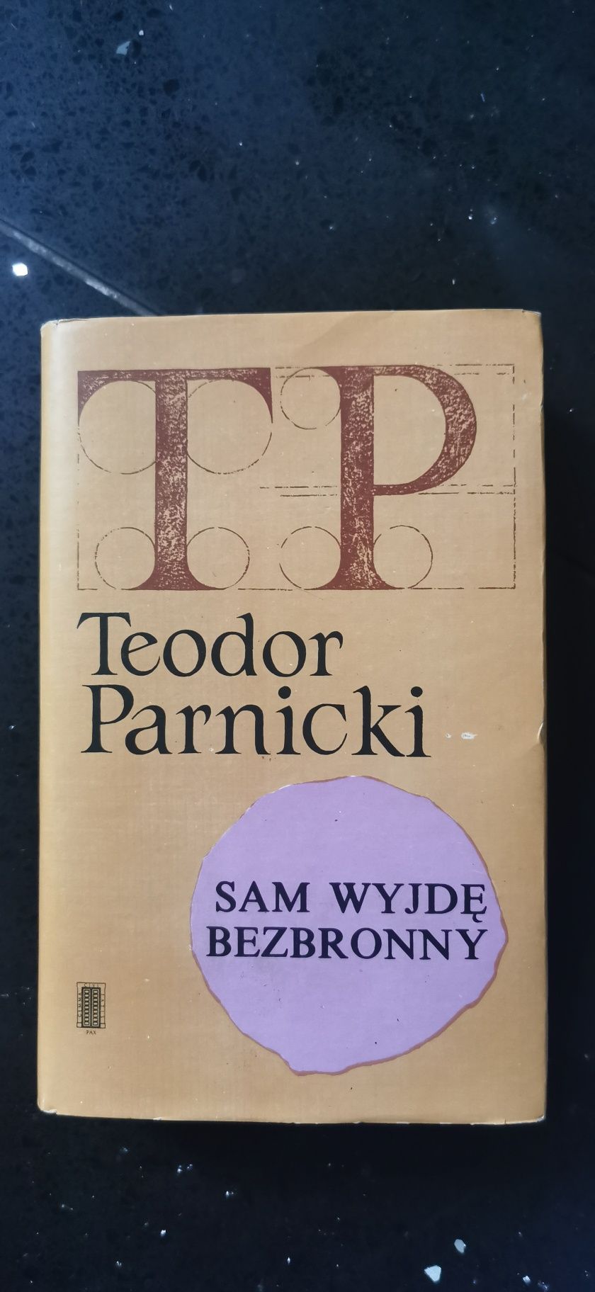 Sam wyjdę bezbronny
Teodor Parnicki