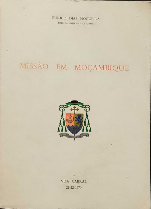 Missão em Moçambique 1970 Eurico Dias Nogueira