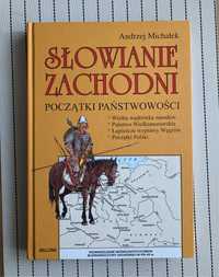 Słowianie zachodni -Początki Państwowości A.Michałek