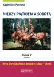 Między Piątkiem a Sobotą Tomik 5 Piątek Księży Młyn Dom