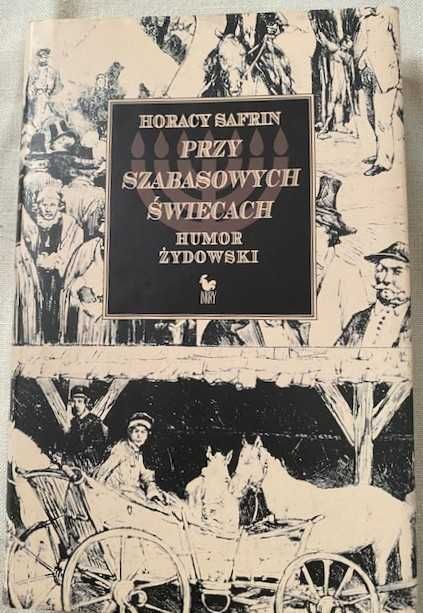 Przy Szabasowych Świecach - Horacy Safrin