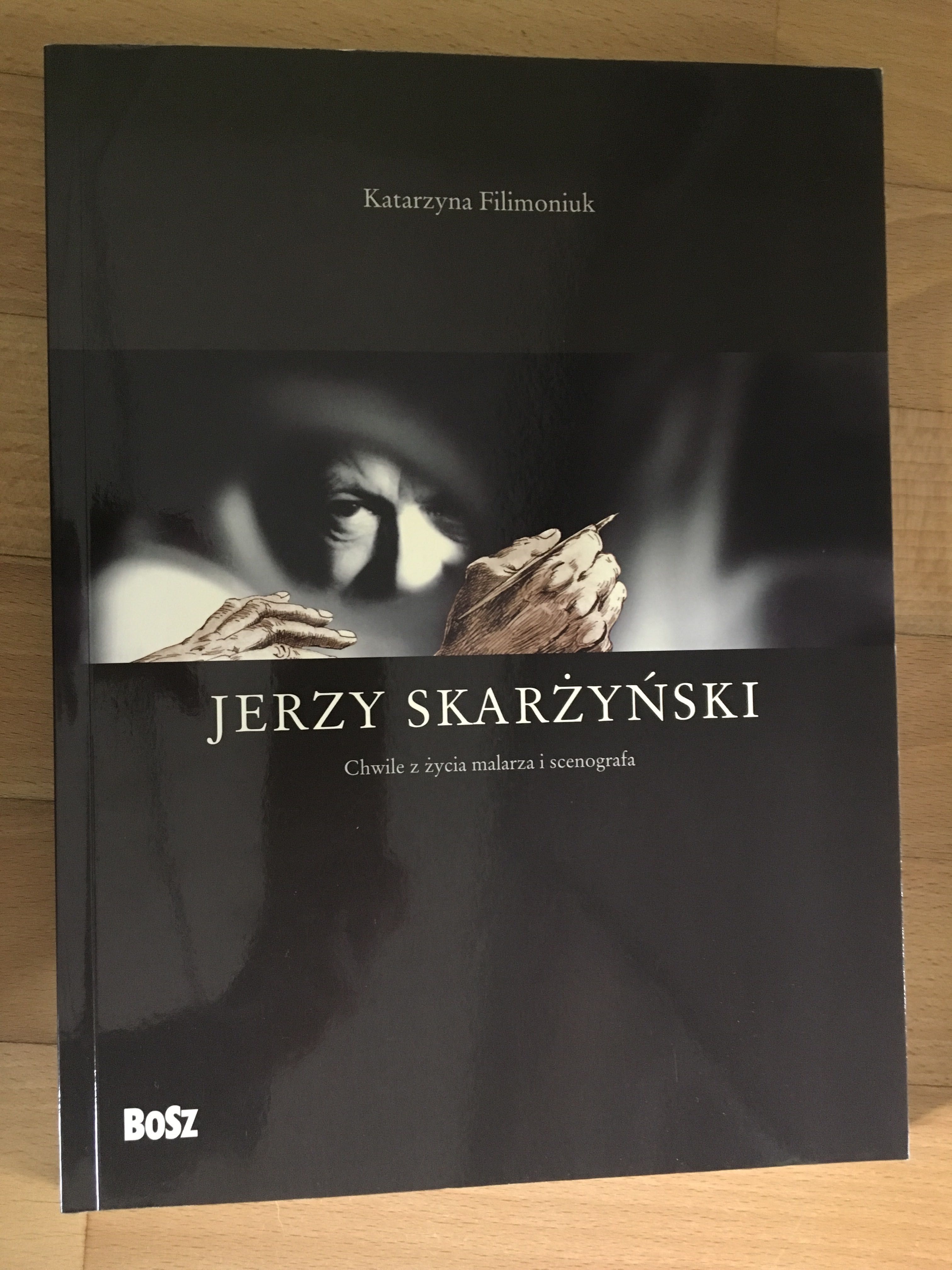 Książka- Jerzy Skarżyński, Chwile z życia  malarza i scenografa, Bosz