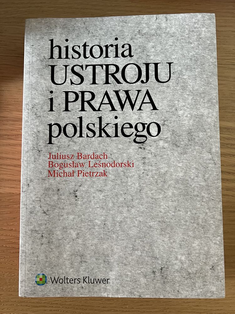 Historia ustroju i prawa polskiego, Bardach, Leśnodorski, Pietrzak