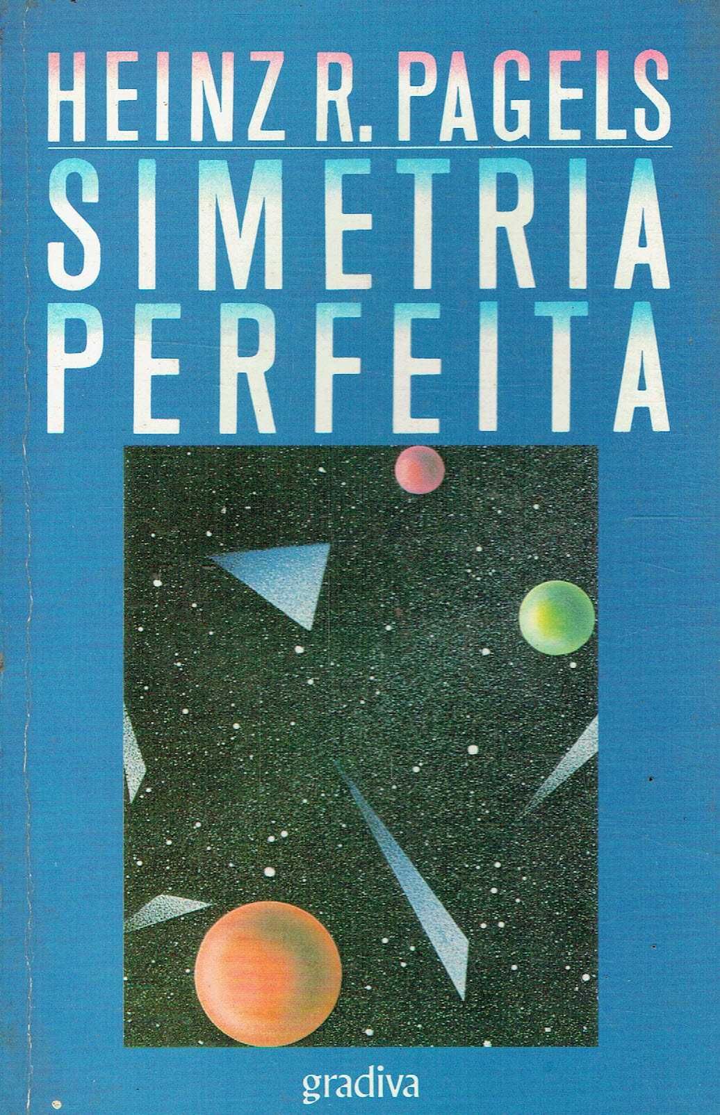 15580

Simetria Perfeita
de Heinz R. Pagels