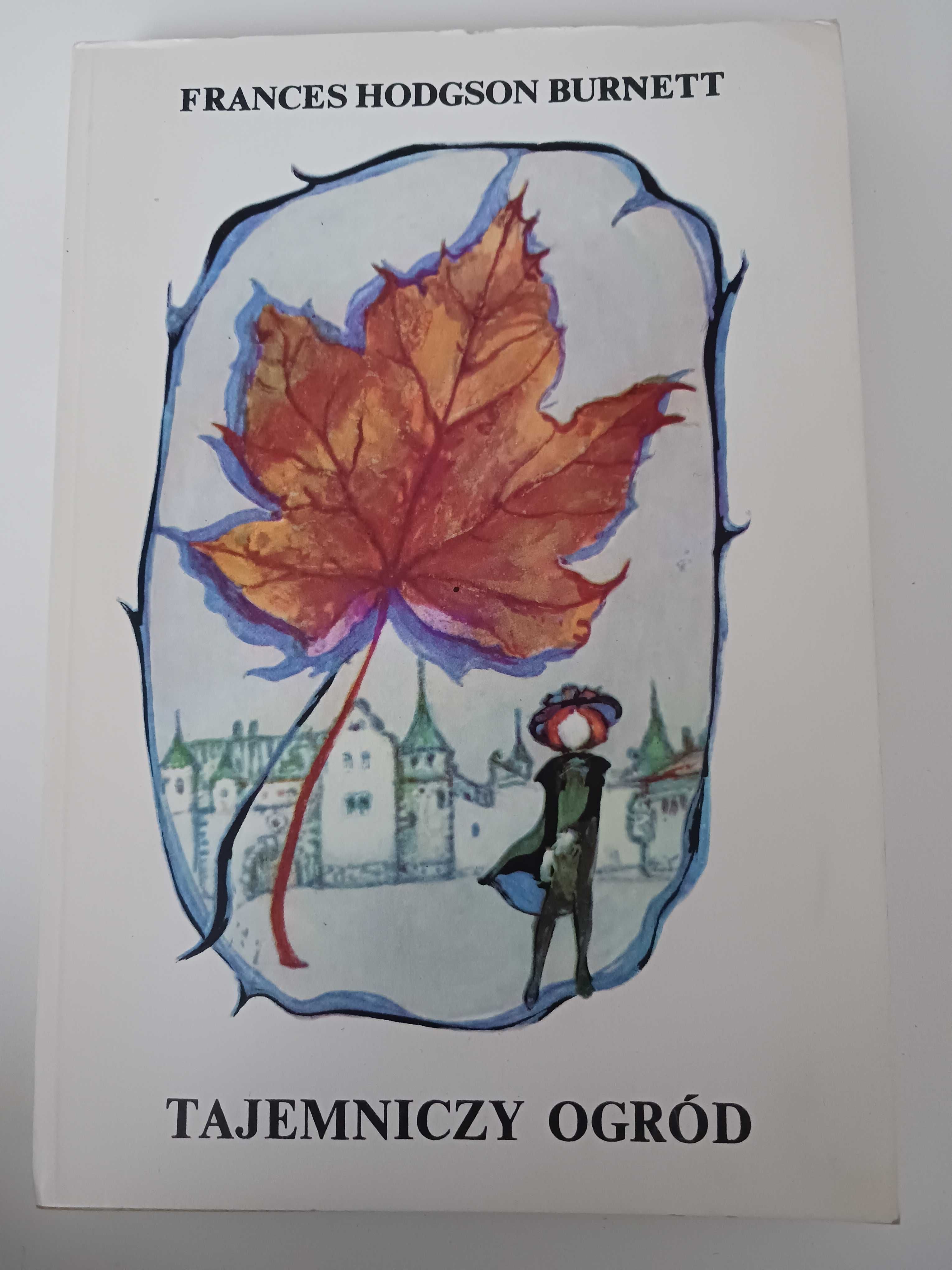 "Tajemniczy ogród" Frances Hodgson Burnett