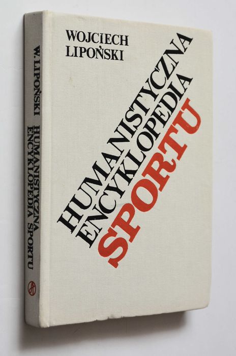Humanistyczna encyklopedia sportu Wojciech Lipoński