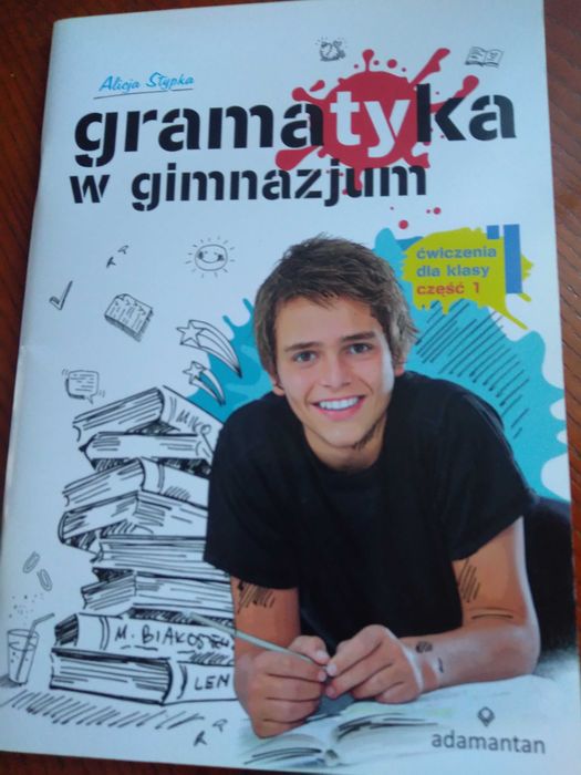 Język polski Gramatyka w gimnazjum Alicja Stypka kl. 1
