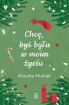 Chcę, Byś Była W Moim Życiu, Muniak Klaudia 36358A01252Ks