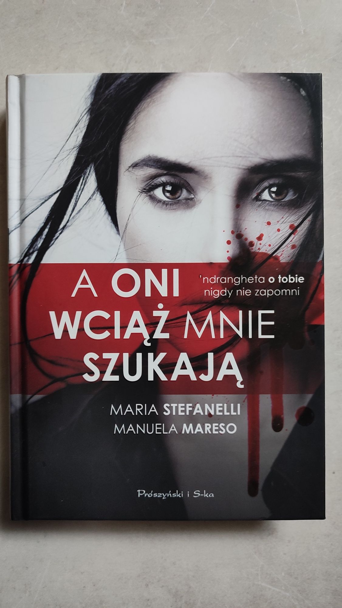 A oni wciąż mnie szukają Maria Stefanelli Manuela Mareso