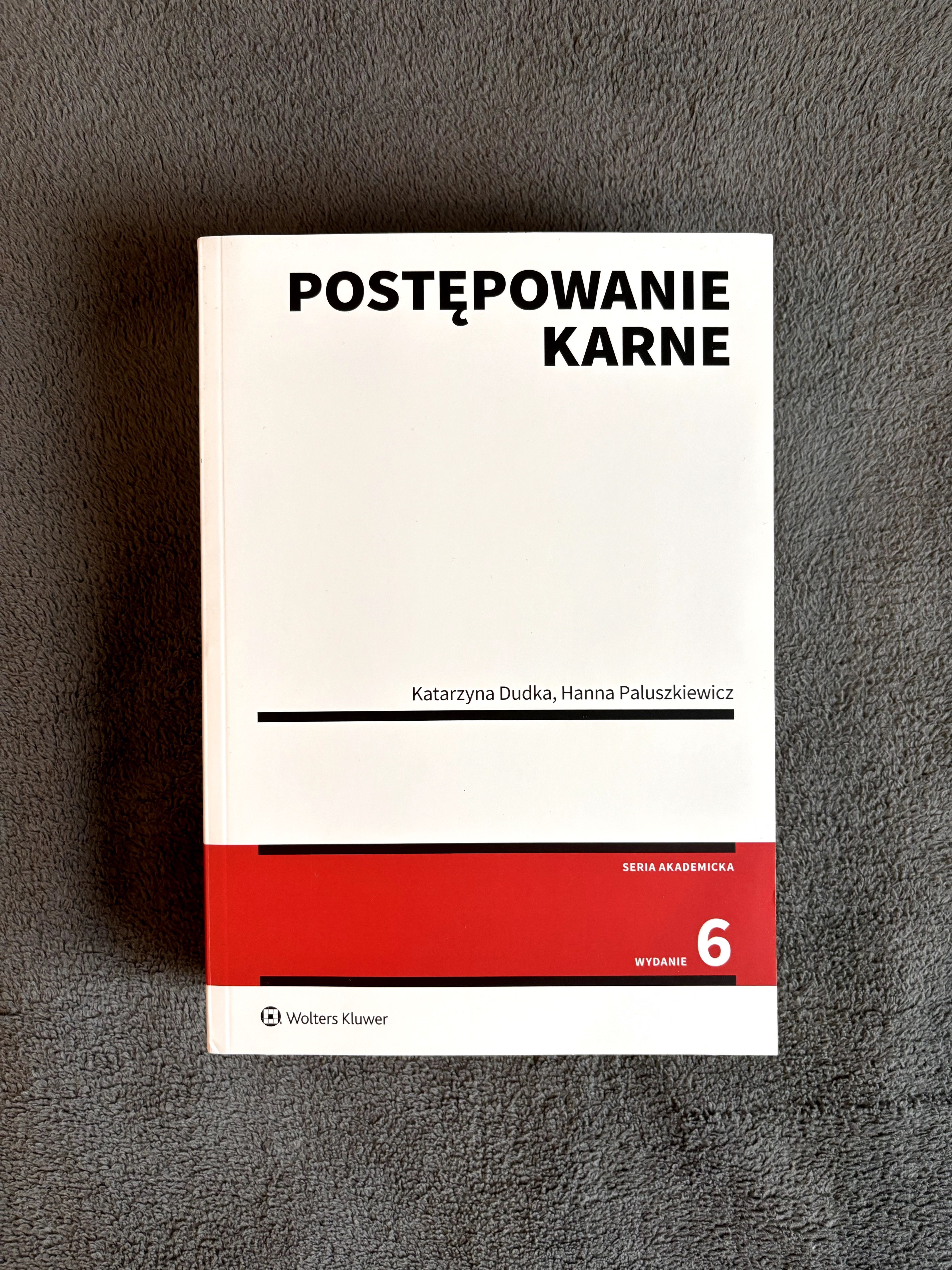 Postępowanie karne, wyd. 6; K. Dudka, H. Paluszkiewicz