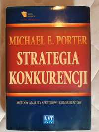 Michael E. Porter - Strategia Konkurencji