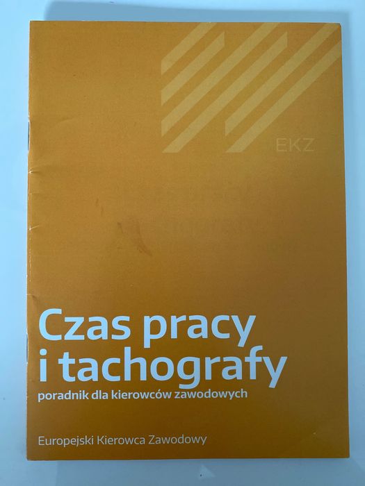 Czas pracy i tachografy. Poradnik kierowców zawodowych.