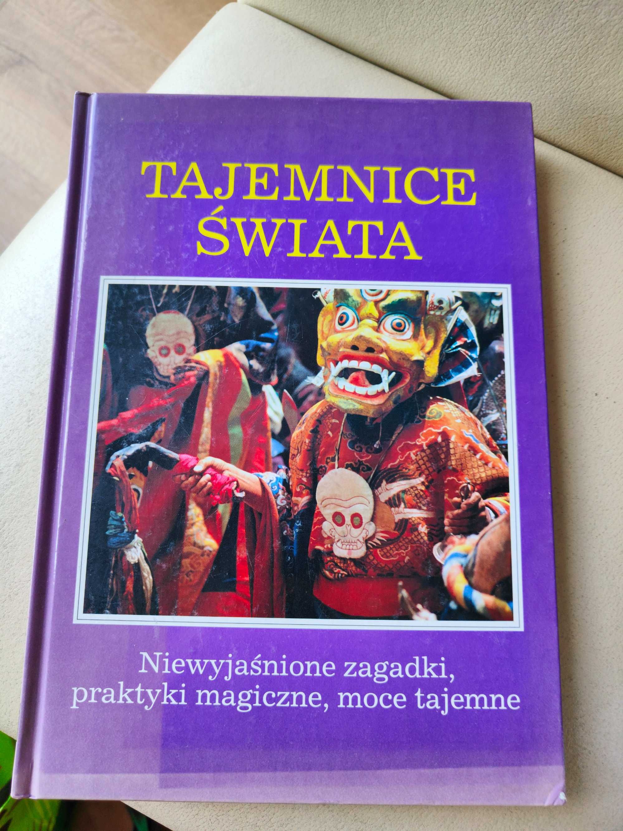 Tajemnice świata. Niewyjaśnione zagadki, praktyki magiczne...