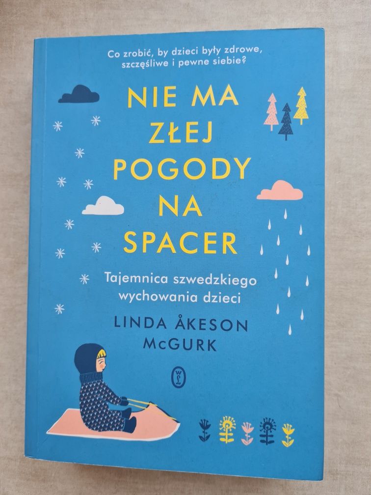 Nie ma złej pogody na spacer. Tajemnica szwedzkiego wychowania dzieci