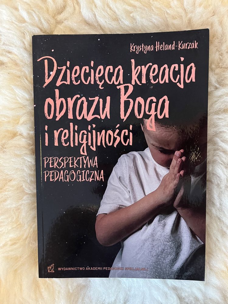 Książka „Dziecięca kreacja obrazu Boga i religijności” Krystyna Heland