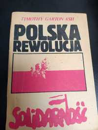 Polska rewolucja - Timothy Garton Ash
