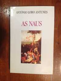 António Lobo Antunes - As Naus [1.ª ed.]