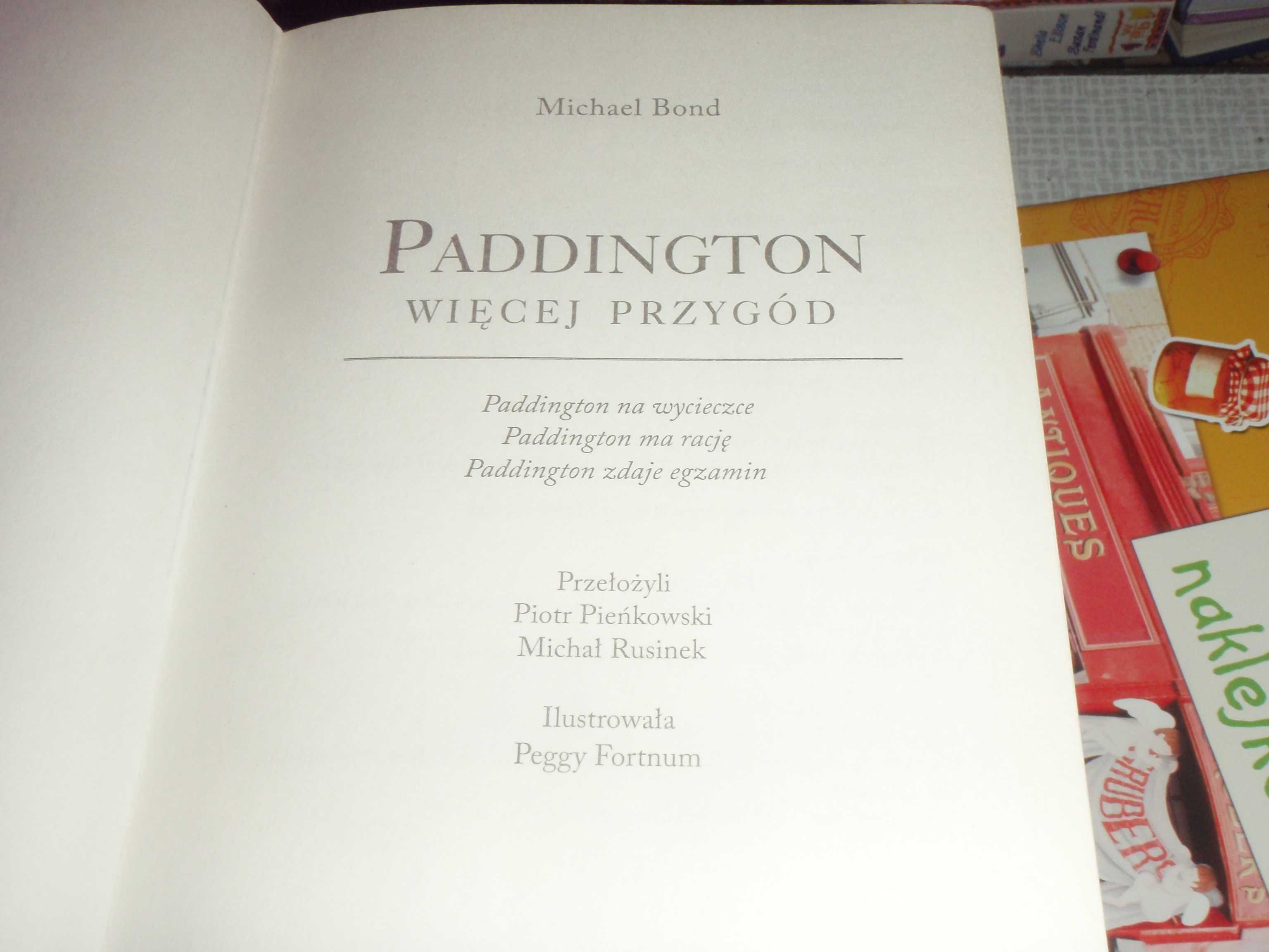 Paddington Więcej przygód  Michael Bond 430 stron, wiele przygód Misia