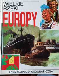 Encyklopedia geograficzna , wielkie rzeki Europy