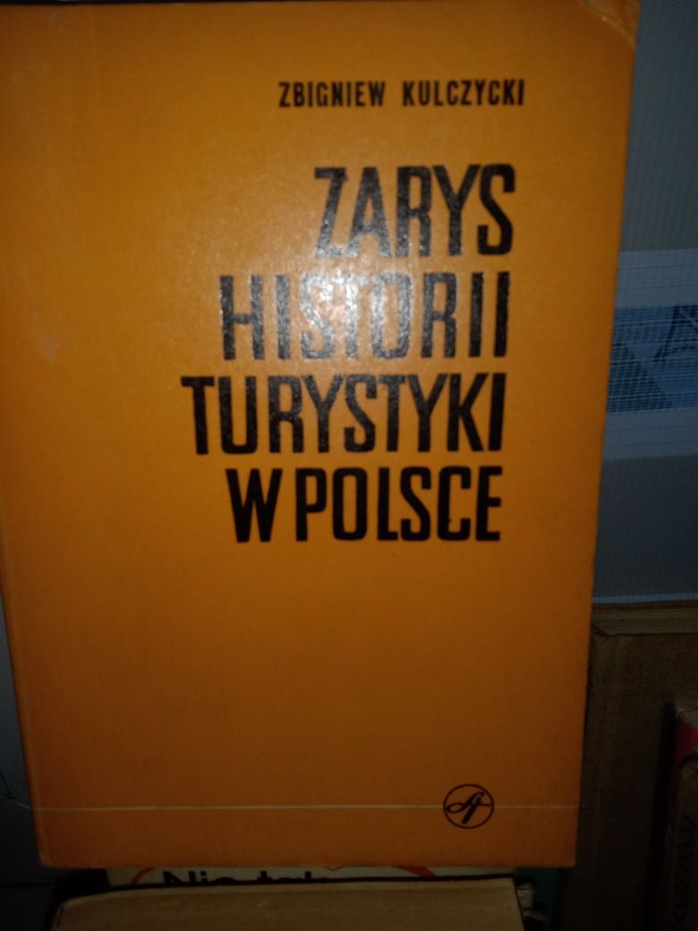 Zarys historii turystyki w Polsce. Zbigniew Kulczycki.