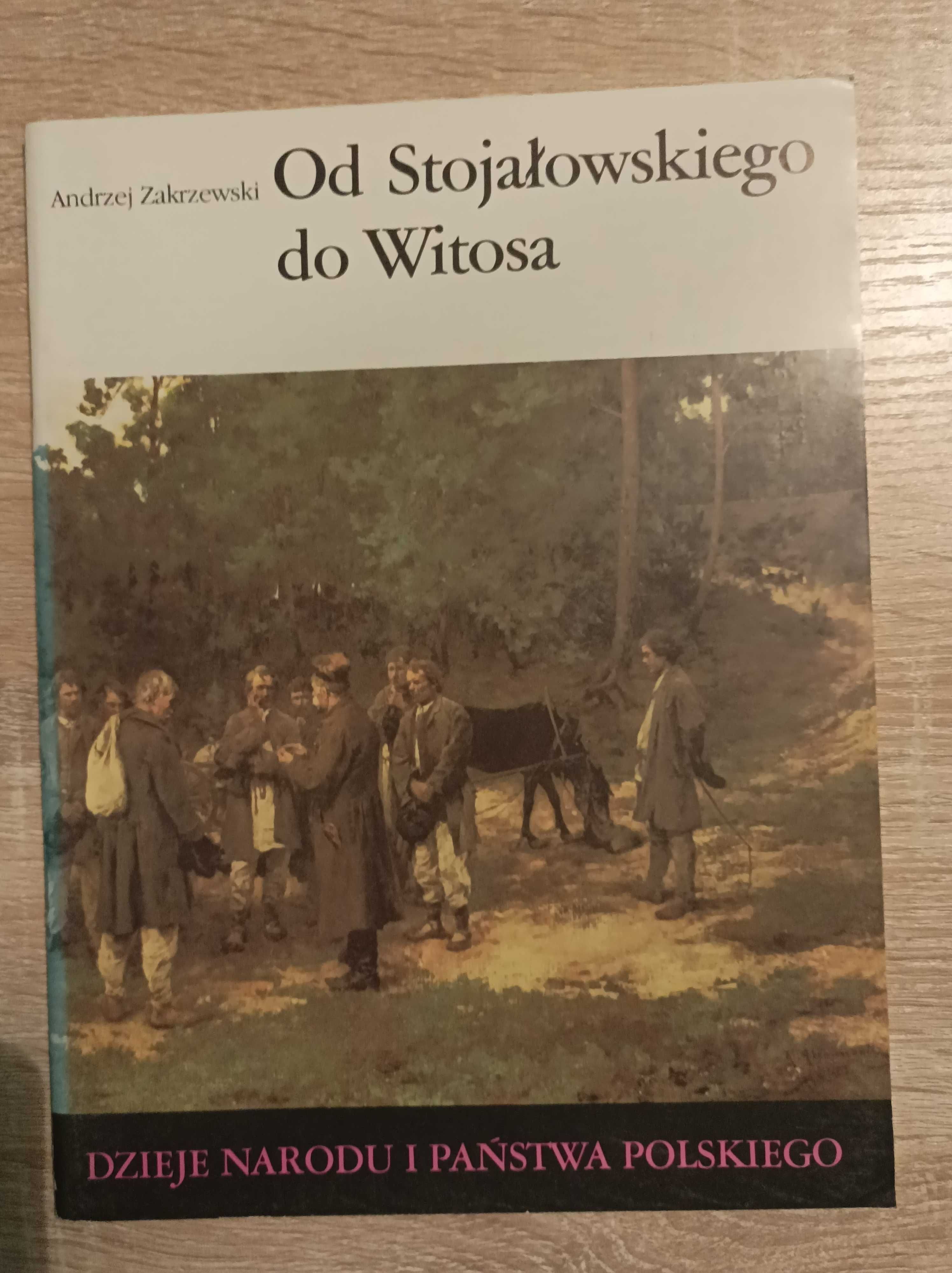 Andrzej Zakrzewski - Od Stojałowskiego do Witosa