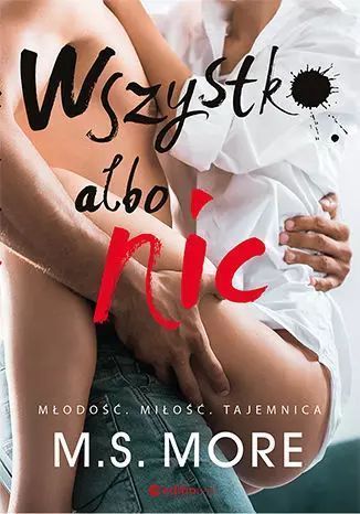 Wszystko Albo Nic  M.s. More