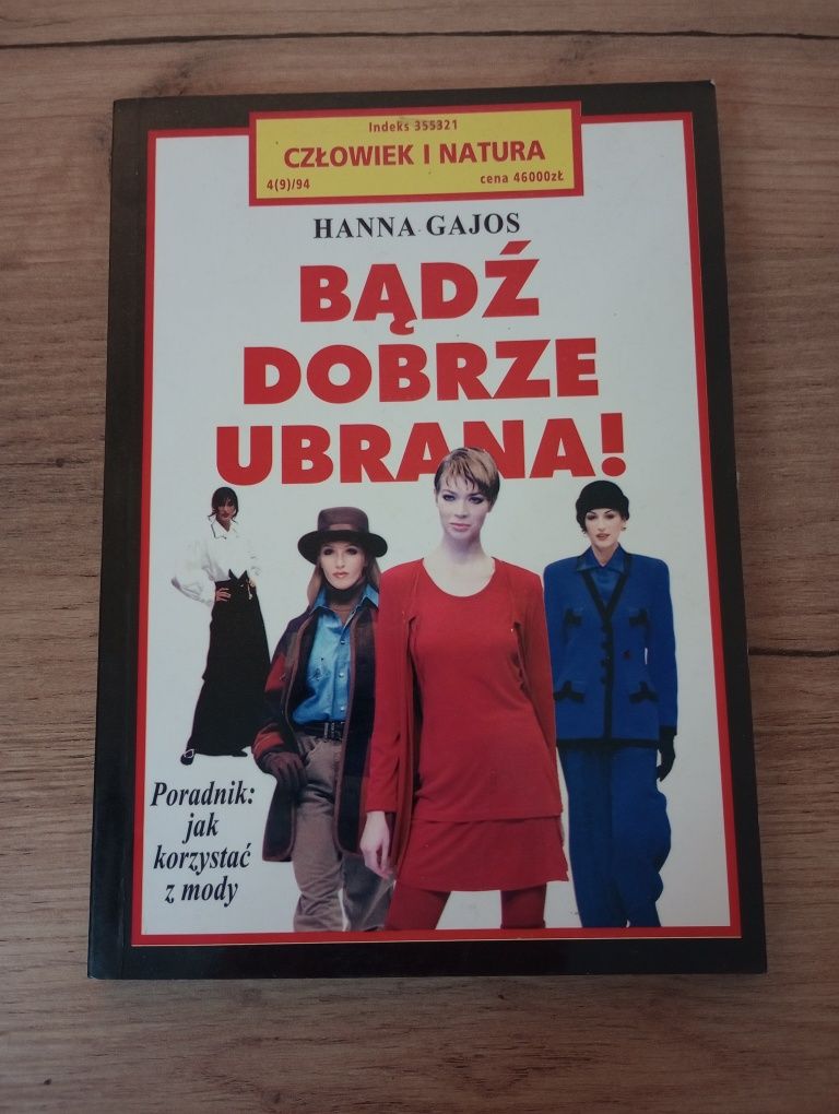 Bądź dobrze ubrana. Hanna Gajos