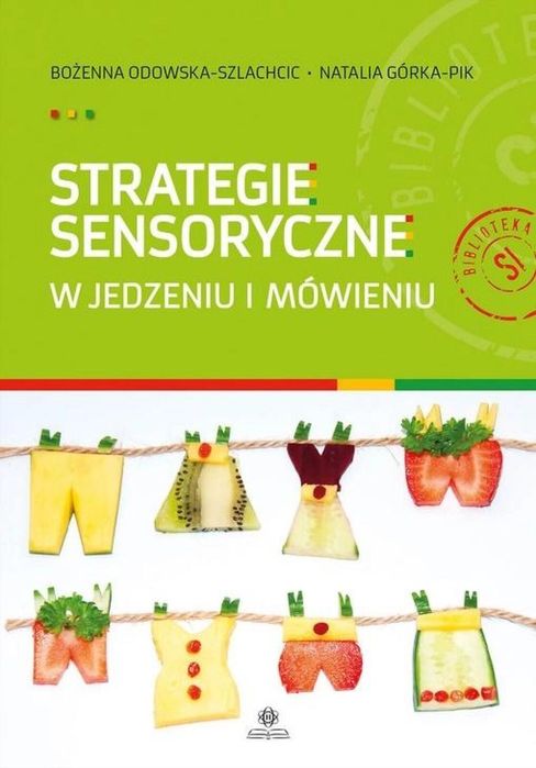 Strategie sensoryczne w jedzeniu i mówieniu Harmonia Rok wydania: