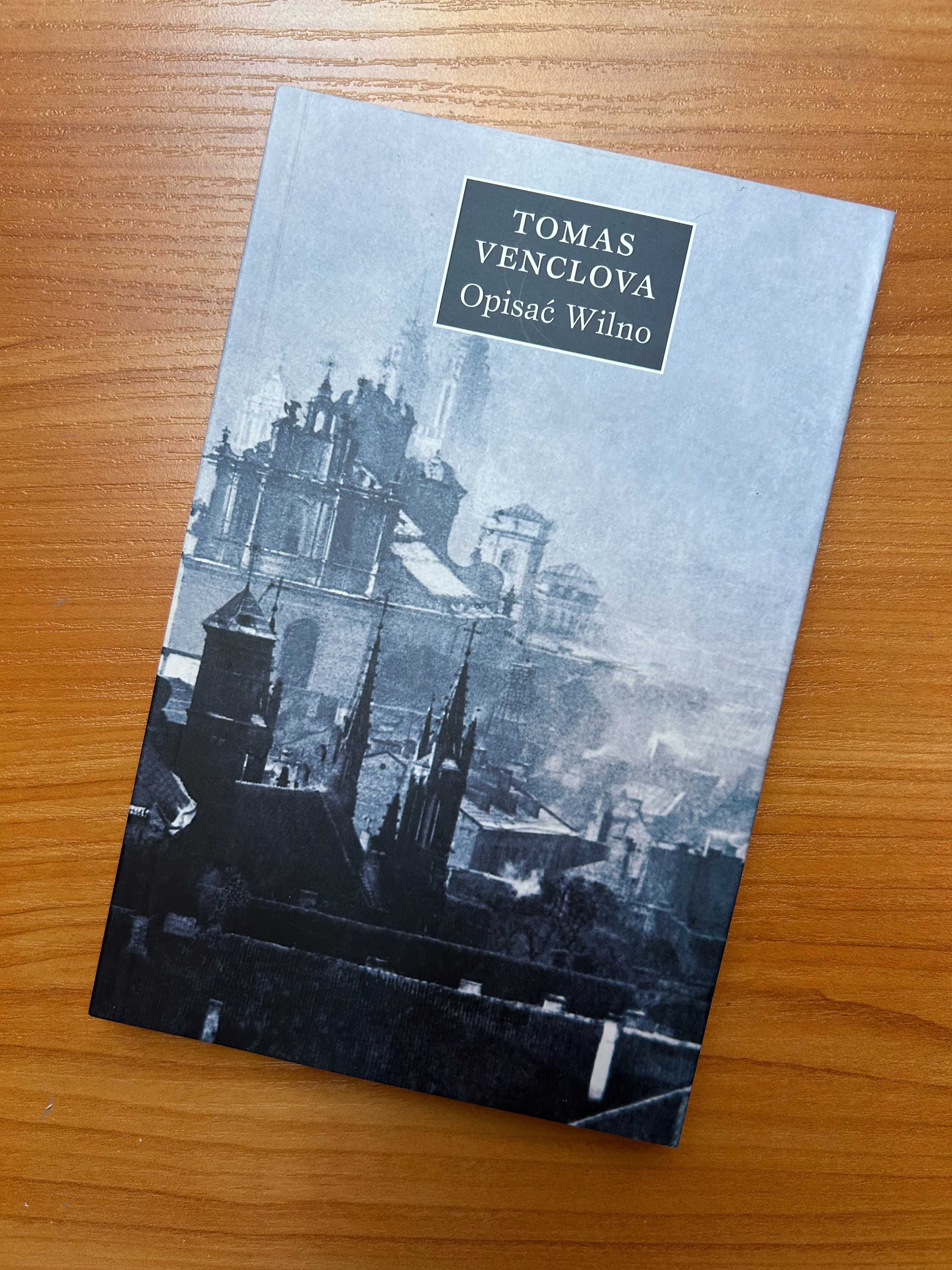 "Opisać Wilno" - Tomas Venclova