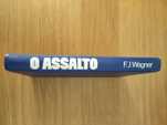 O Assalto - F. J. Wagner