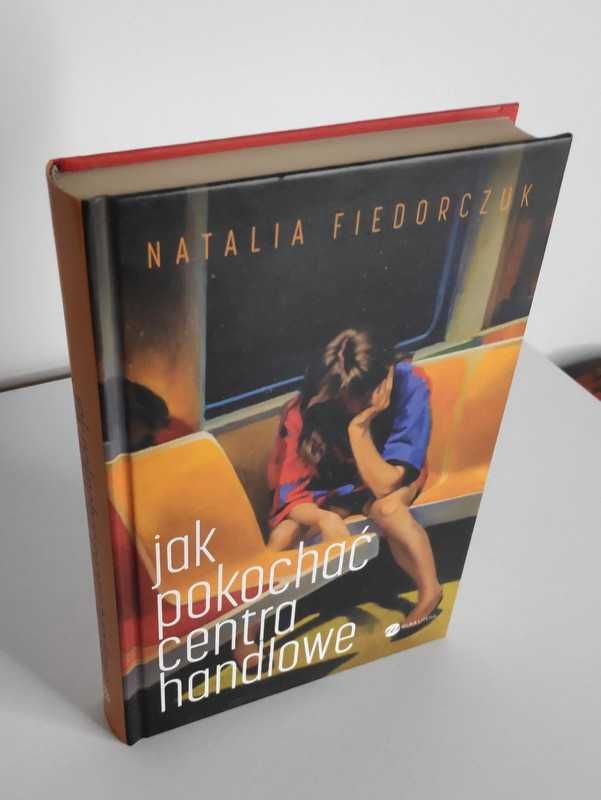 Książka Jak Pokochać Centra Handlowe Natalia Fiedorczuk