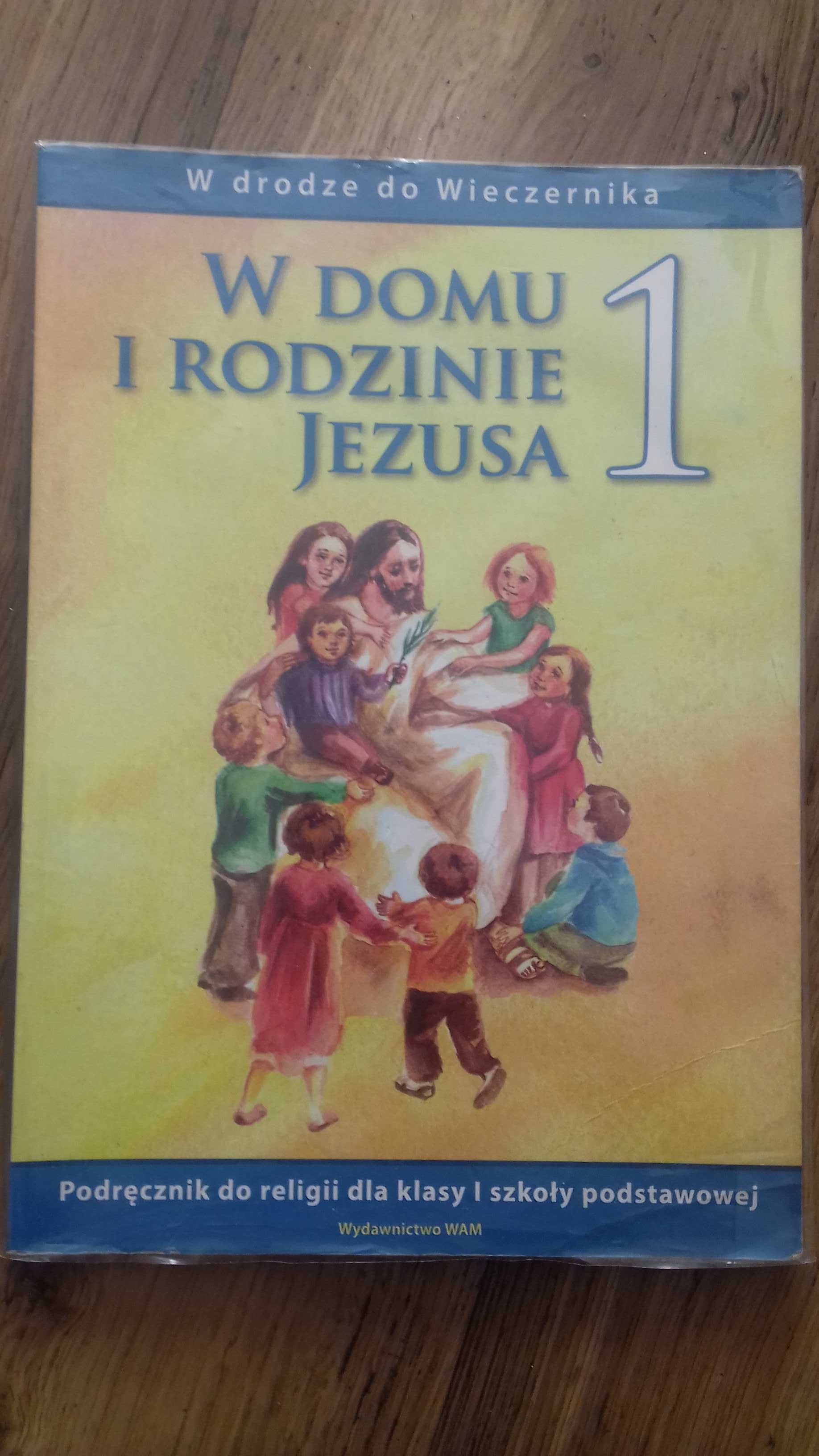 W domu i rodzinie Jezusa 1 podręcznik