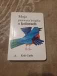 Moja pierwsza książka o kolorach Eric Carle