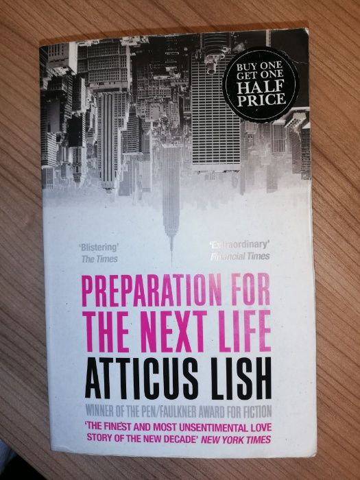 "Preparation for the next life" Atticus Lish