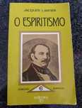 O Espiritismo - Jacques Lantier