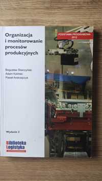 Organizowanie i monitorowanie procesów produkcyjnych