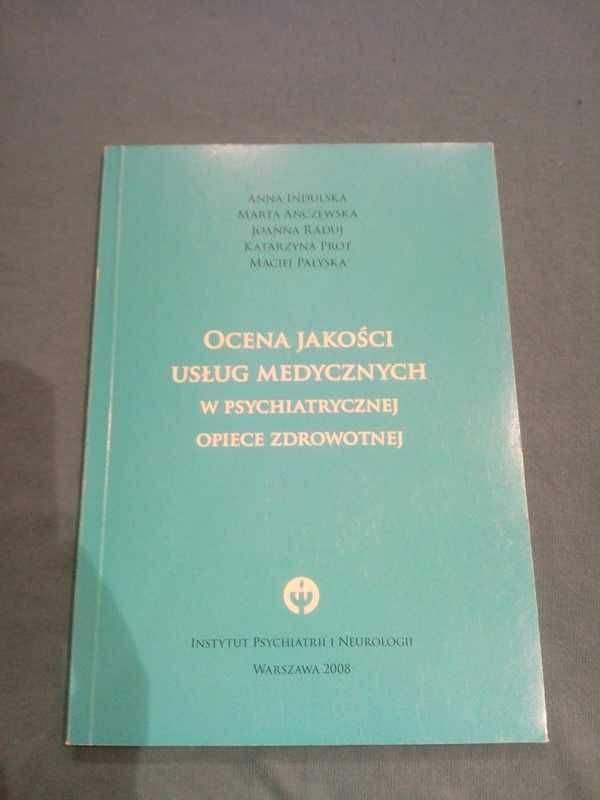 Ocena jakości usług medycznych w psychiatrycznej opiece zdrowotnej