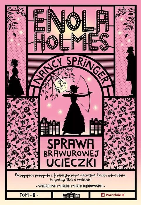 Enola Holmes. Tom 8. Sprawa brawurowej ucieczki. Poradnia K