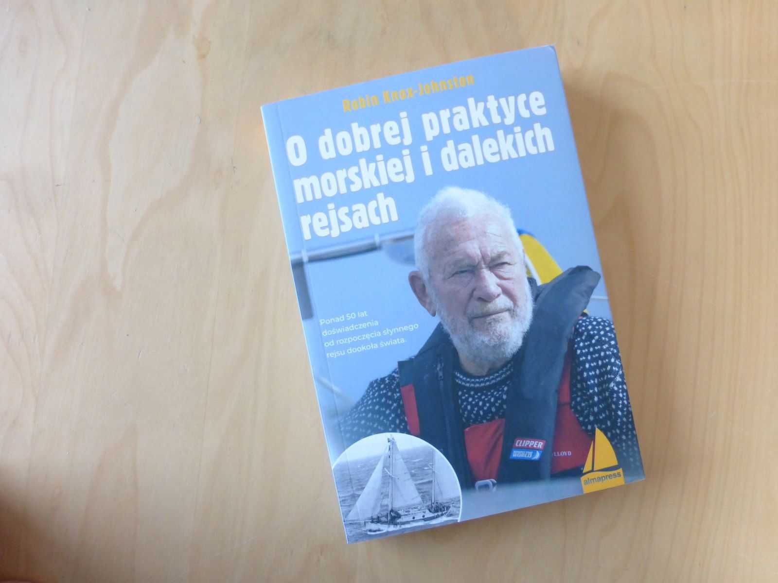 O dobrej praktyce morskiej i dalekich rejsach. Robin Knox-Johnston