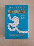 Alanna Collen Cicha władza mikrobów