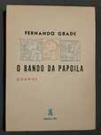 Fernando Grade / Júlio Pomar/ Torga: Diário/A. Gedeão