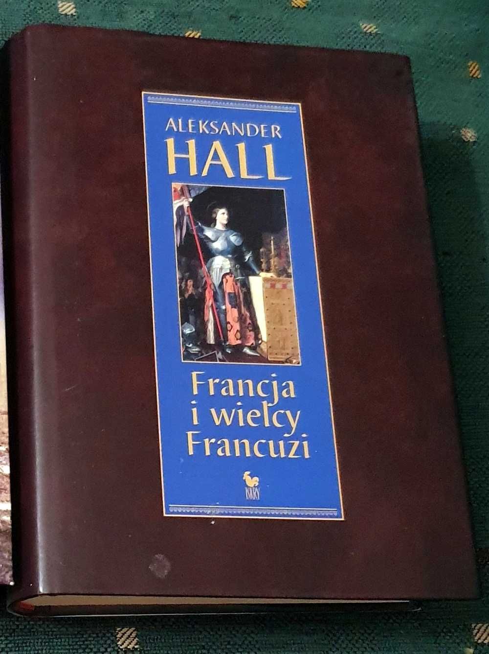 Aleksander Hall Francja i wielcy Francuzi