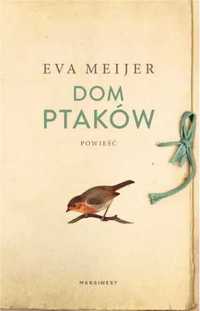 Dom ptaków - Eva Meijer