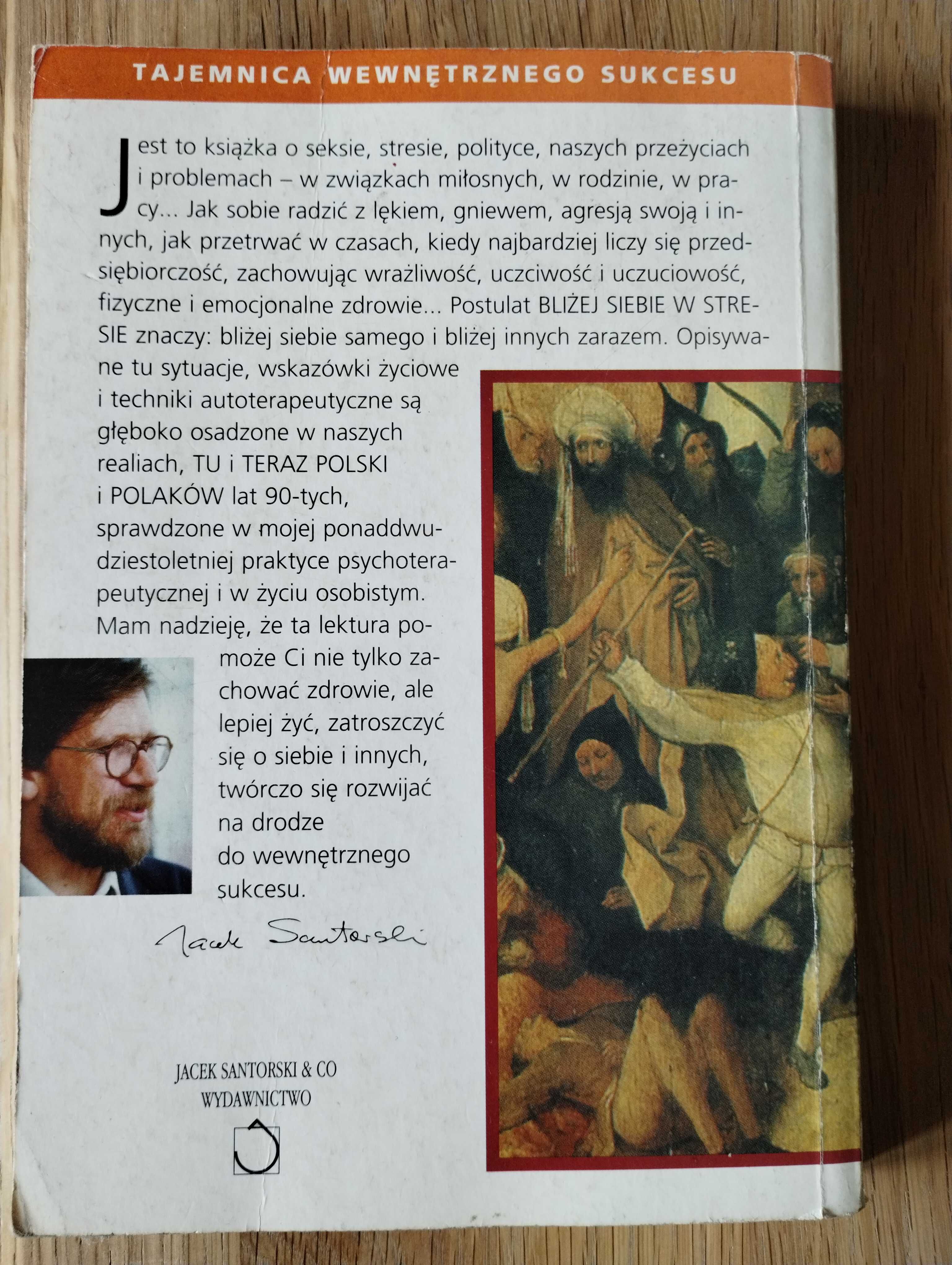 Jak żyć żeby nie zwariować Jacek Santorski