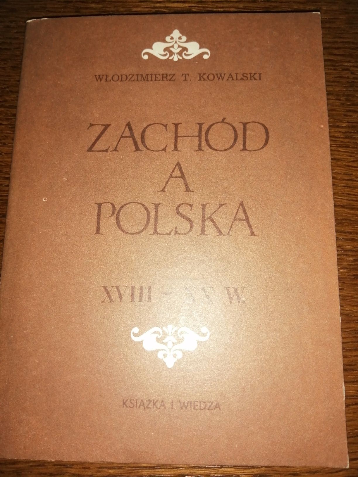 Zachód a Polska XVIII - XX w. - Włodzimierz T. Kowalski