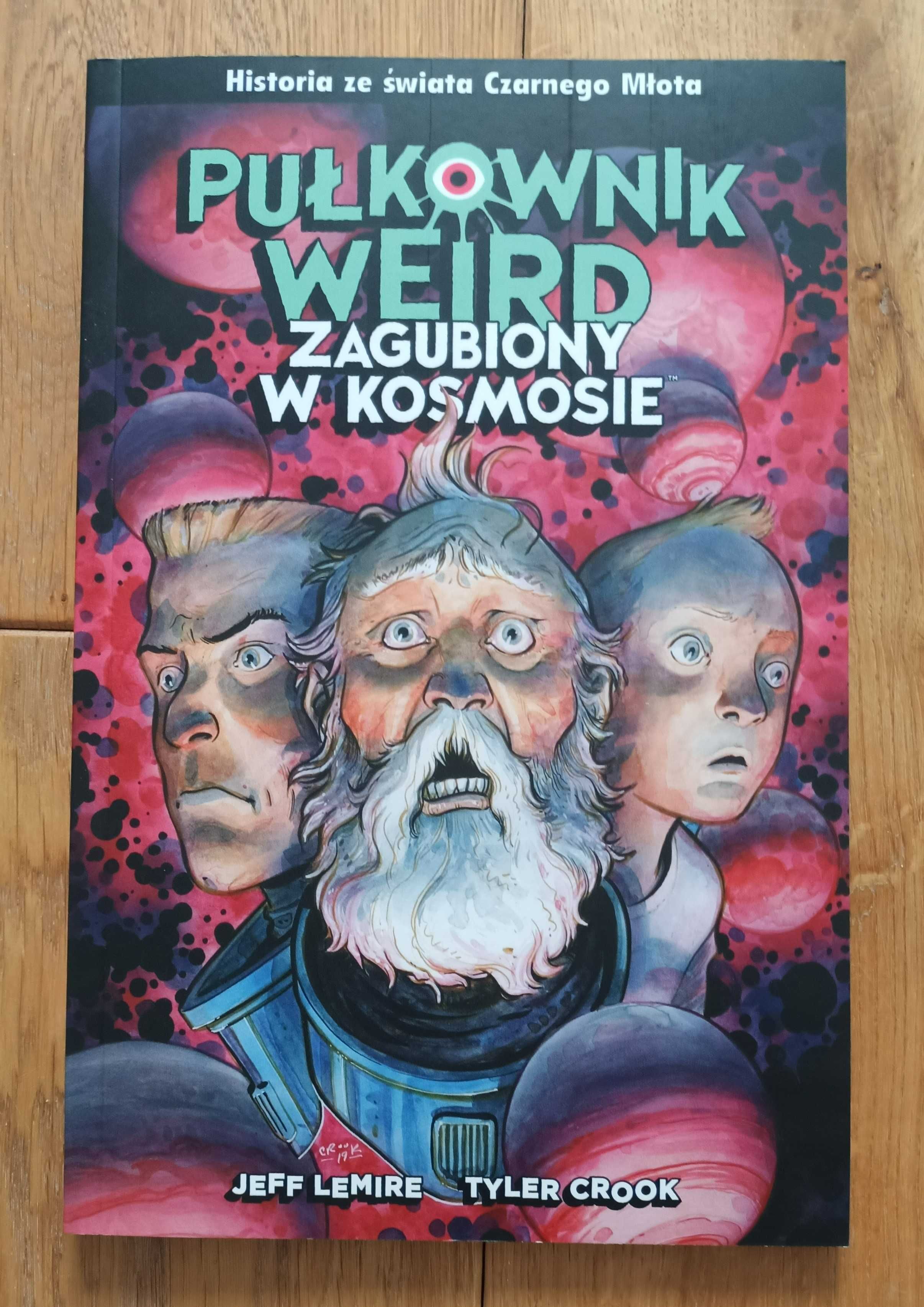 Pułkownik Weird Zagubiony w kosmosie Lemire, Crook